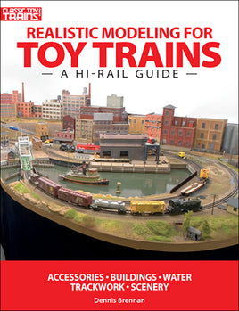 Realistic Modeling for Toy Trains: A Hi-rail Guide