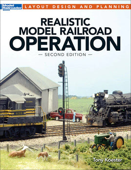 Realistc Model Railroad Opertaion 2nd Edition